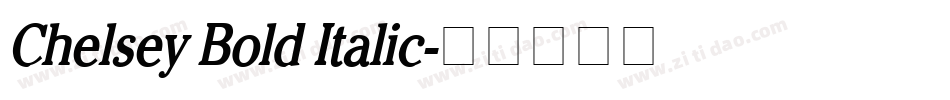 Chelsey Bold Italic字体转换